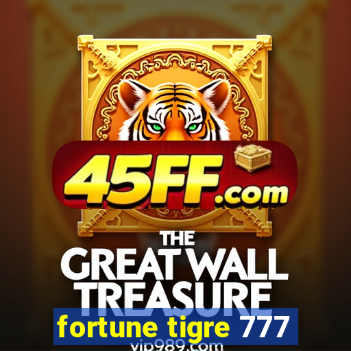 fortune tigre 777